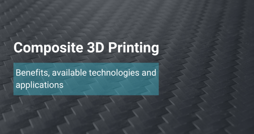 Composite 3D Printing: A Growing Technology Poised for Industry Impact