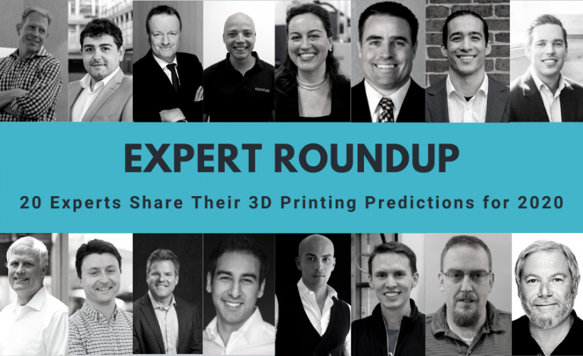 2020 3D Printing Forecast: 20 Industry Leaders Outline the Future