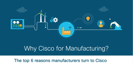 Harnessing Industry 4.0: Cisco’s Path to Manufacturing Excellence