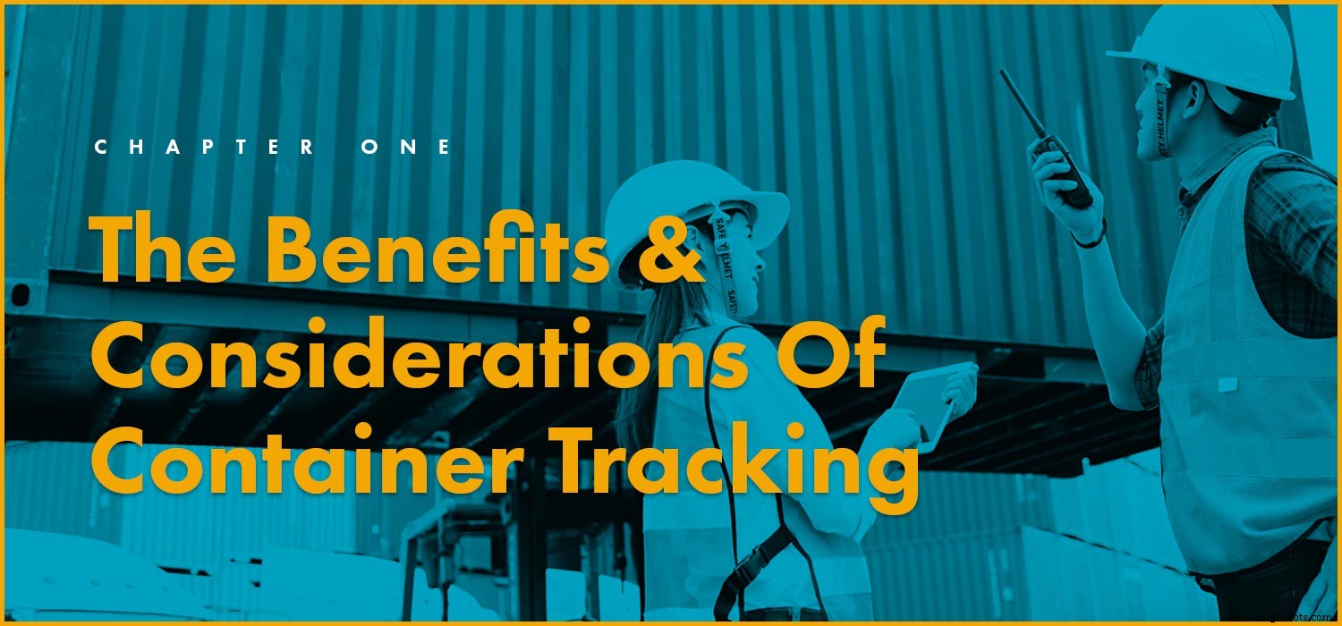 Container Tracking Systems: A Complete Guide to ROI, Technology, and Implementation