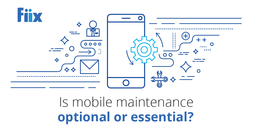 Mobile Maintenance: An Essential Tool for Cost‑Effective Facility Management