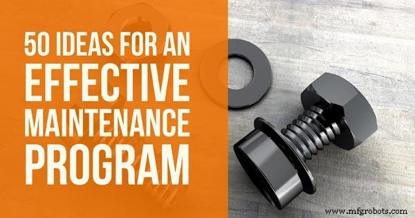 50 Proven Strategies to Build a High‑Performance Maintenance Program