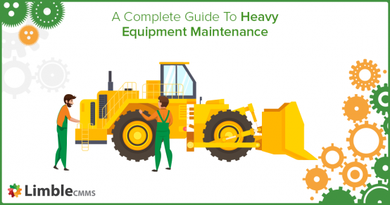 Comprehensive Guide to Heavy Equipment Maintenance: Boost Reliability, Safety, and ROI