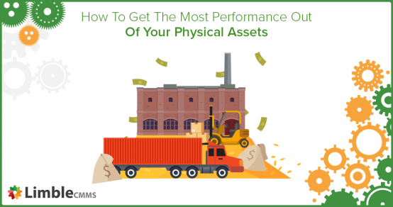 Maximizing the Performance of Your Industrial Physical Assets