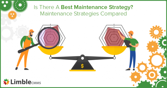 Which Maintenance Strategy Is Best? A Practical Comparison of Five Proven Approaches