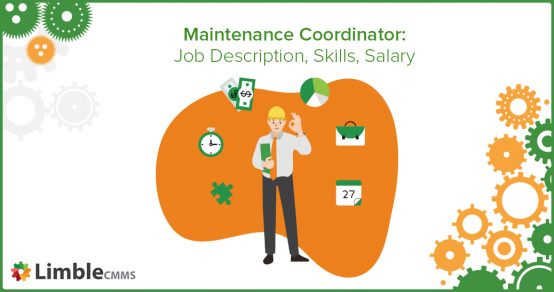 Maintenance Coordinator Role: Duties, Skills, Salary, and Career Path