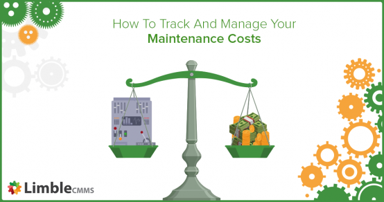 Track and Manage Maintenance Costs Effectively
