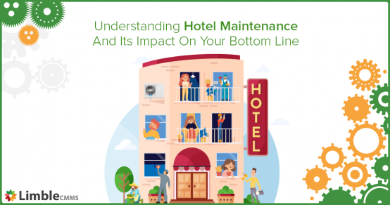How Effective Hotel Maintenance Boosts Profits and Guest Satisfaction