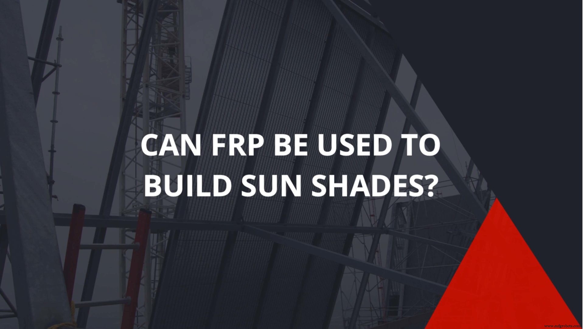 Using FRP to Build Energy‑Efficient Sunshades