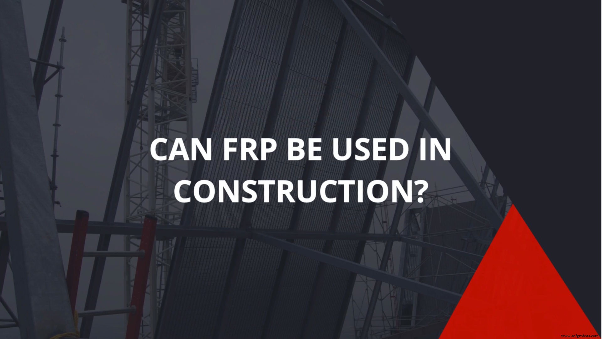 Fiber‑Reinforced Plastic (FRP) in Construction: Strength, Durability, and Cost Savings