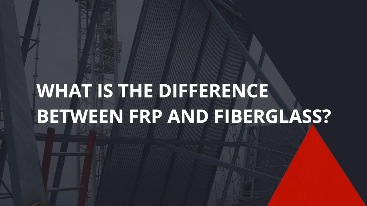 FRP vs Fiberglass: Understanding the Key Differences and Industrial Benefits