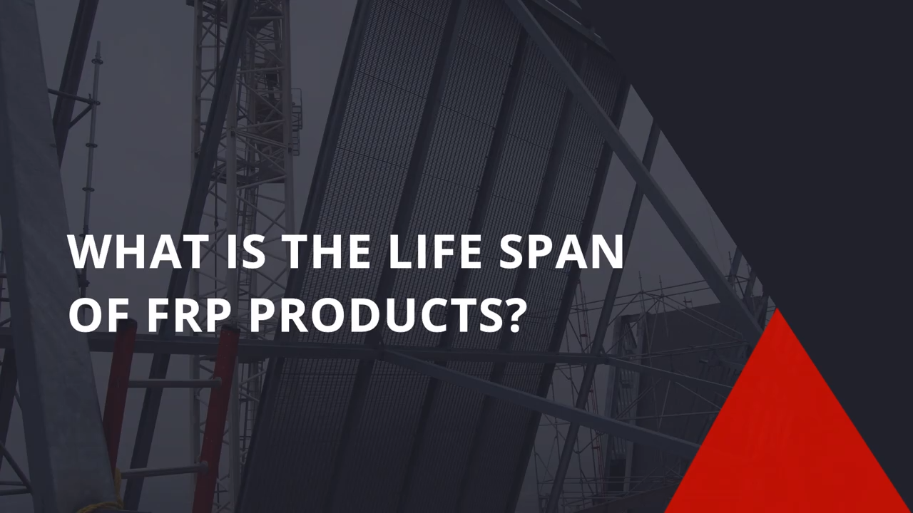 How Long Do FRP Products Last? A Trusted Guide to Their Lifespan and Benefits