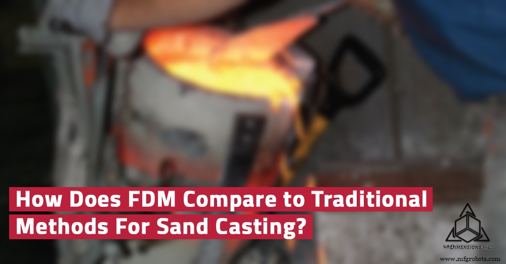 Revolutionizing Sand Casting with Stratasys FDM Technology