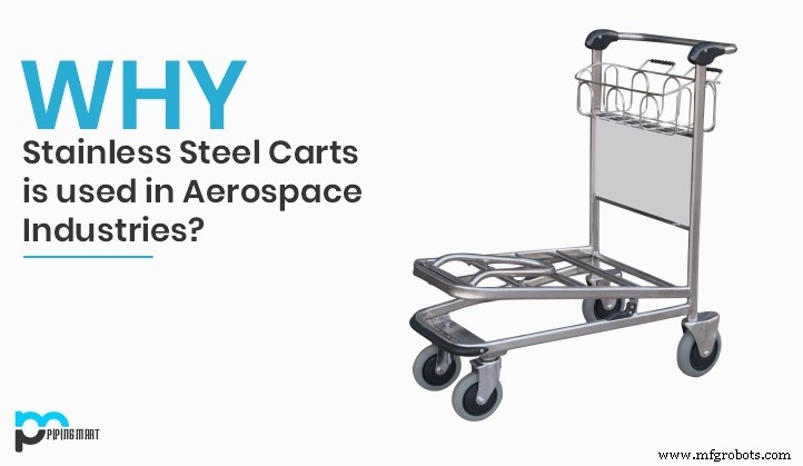 Why Aerospace Manufacturers Rely on Stainless Steel Carts for Heavy‑Duty Parts Handling