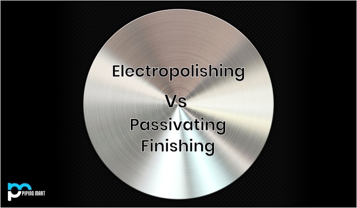 Electropolishing vs. Passivation: Choosing the Right Metal Finish