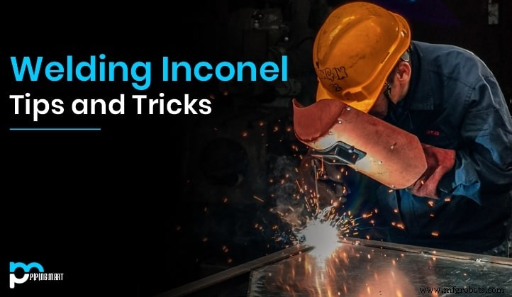 Mastering Inconel Welding: Expert Tips for High‑Performance Applications