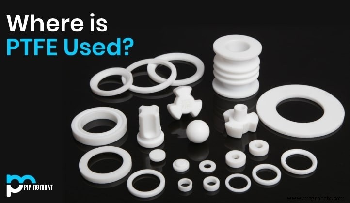 Where is PTFE (Teflon) Used? Key Industries and Applications