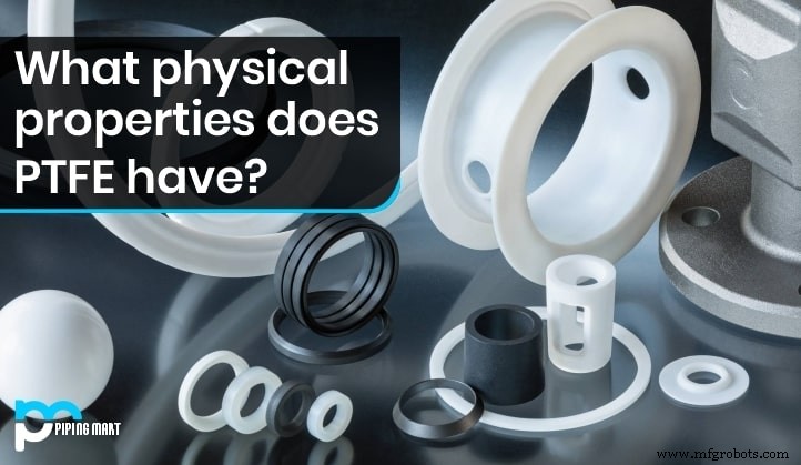 Key Physical Properties of PTFE (Teflon)