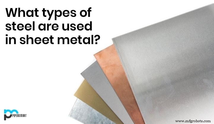 Types of Steel Used in Sheet Metal Fabrication