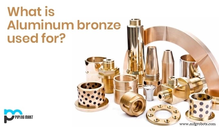 Aluminum Bronze: Applications, Properties, and Advantages