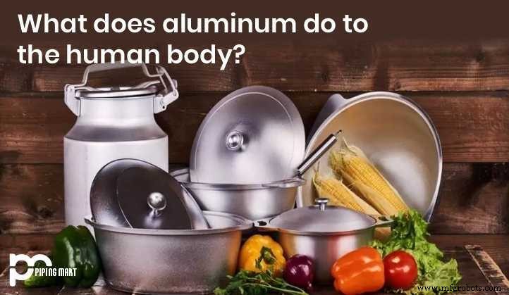How Aluminum Affects the Human Body: Exposure, Health Impacts, and Safety