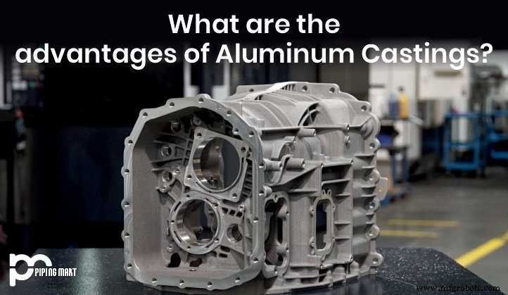 Benefits of Aluminum Castings: Speed, Precision, and Value for Modern Manufacturing