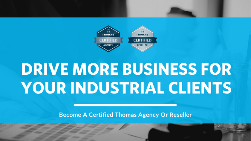 Boost Industrial Client Success – Join the Certified Thomas Agency Network