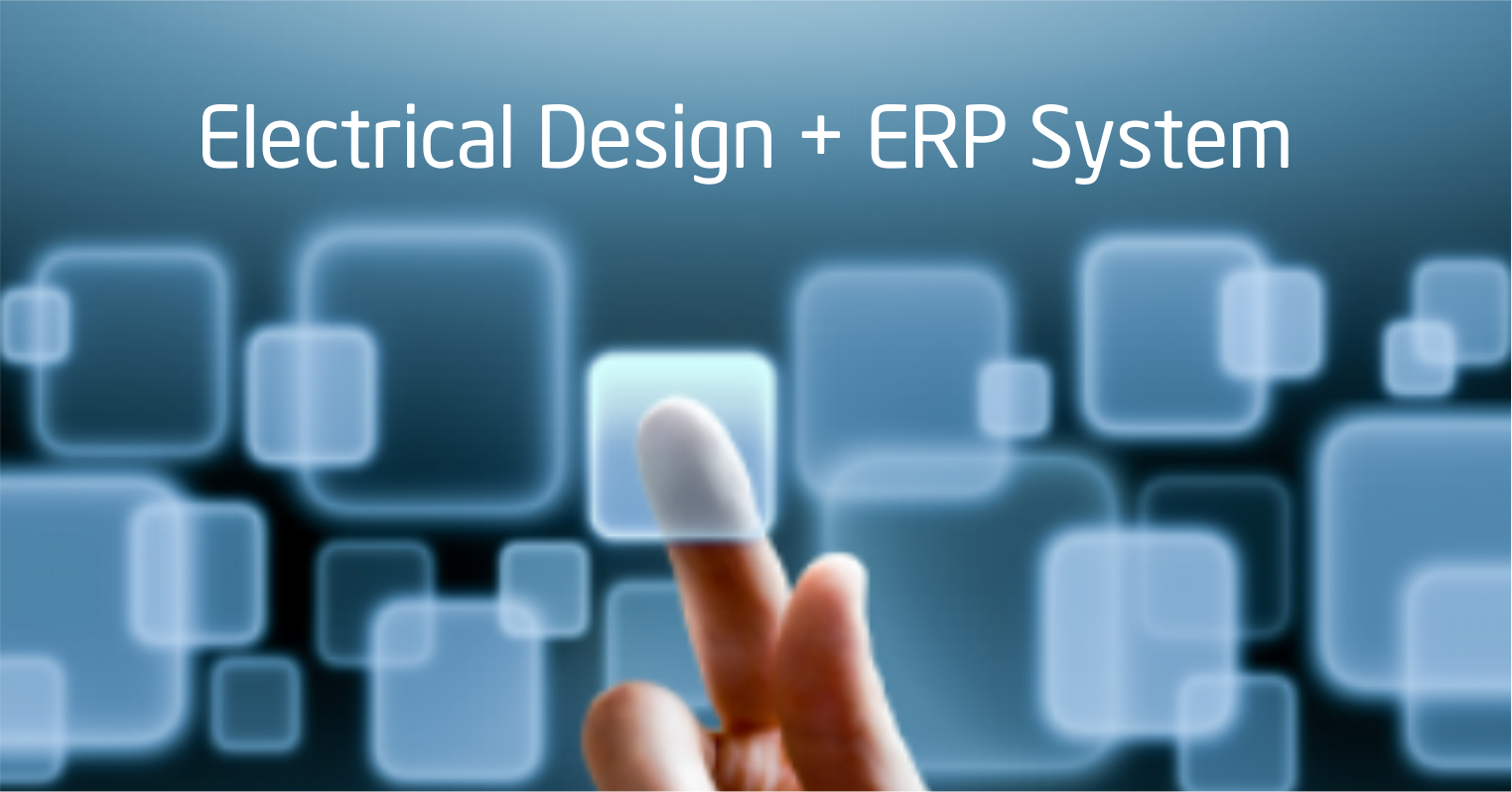 Unlock Efficiency: Integrating Electrical Design with ERP for Competitive Advantage