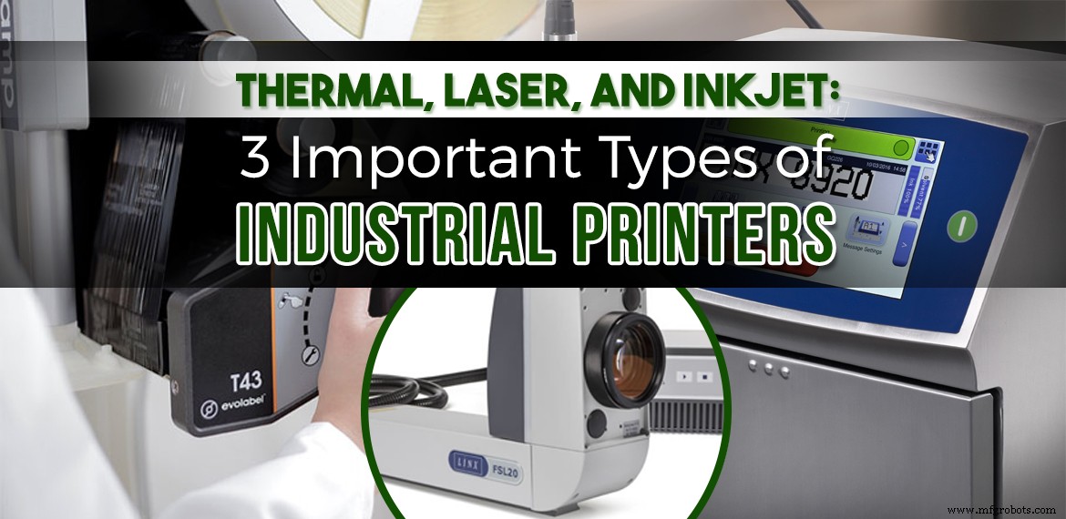 Choosing the Right Industrial Printer: Thermal, Laser, and Inkjet Explained