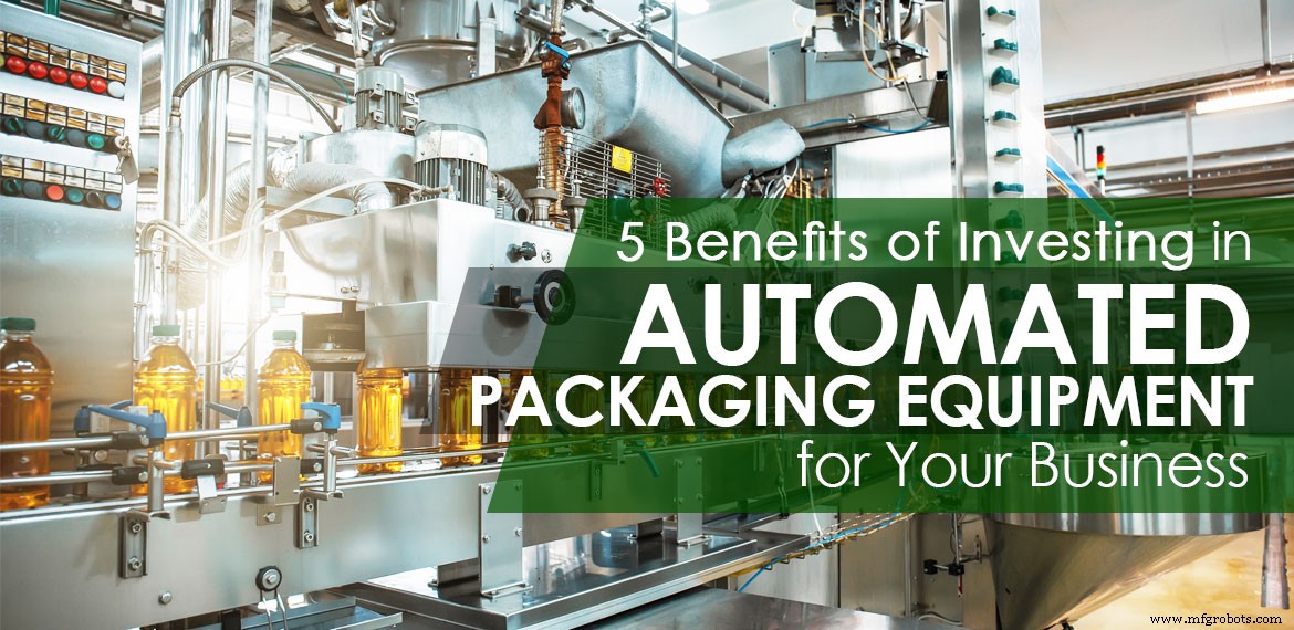 Discover 5 Key Benefits of Automating Packaging Equipment for Your Business