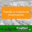 Emerging Trends Shaping Industrial Automation: 2024 Outlook