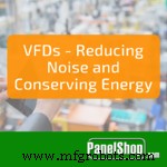 Reduce Noise & Save Energy with VFDs: Key Benefits for Manufacturers