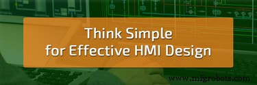 Design Simple, Effective HMIs for Superior Operator Performance