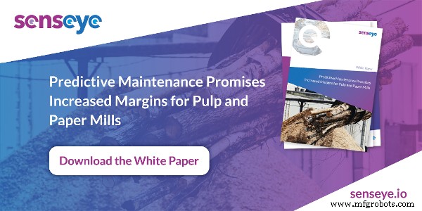 Boost Profit Margins in Pulp & Paper Mills with Predictive Maintenance