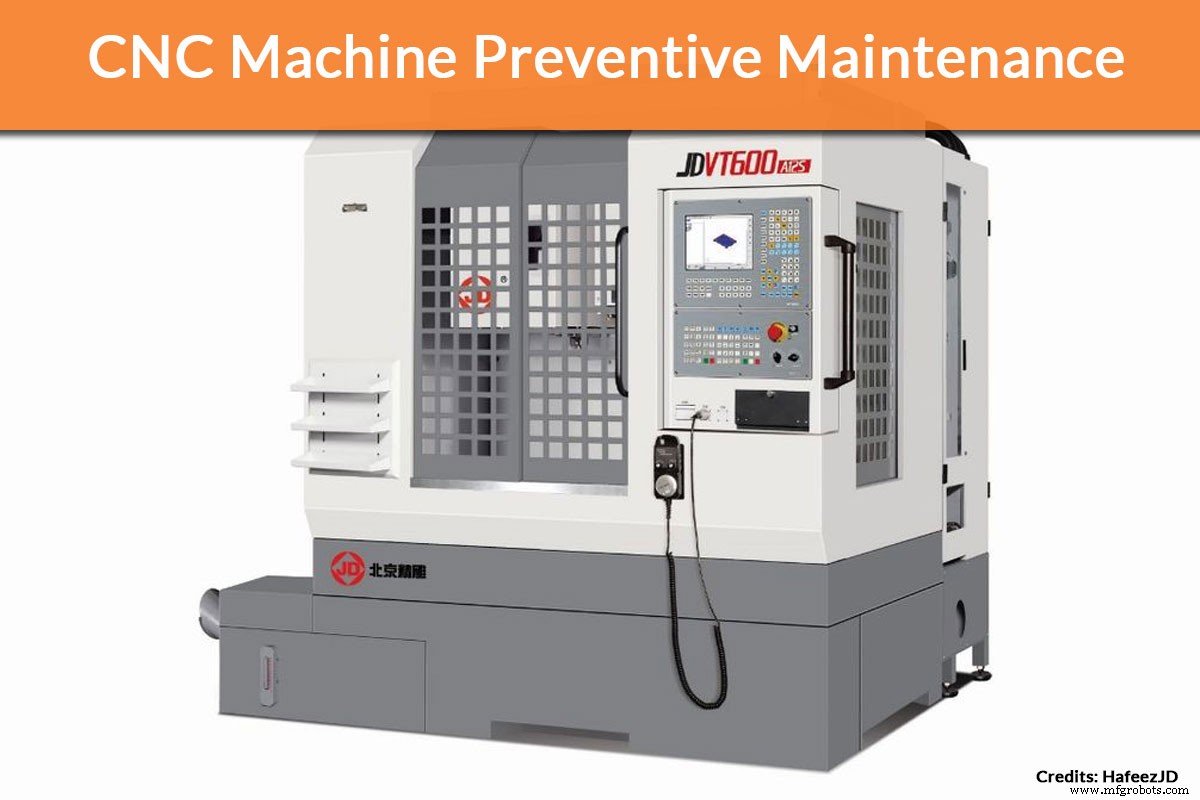 CNC Machine Preventive Maintenance: Boost Reliability & Reduce Downtime