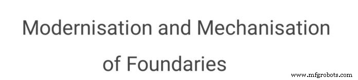 Revolutionizing Foundry Operations: Modernization & Mechanization for Safer, More Efficient Production
