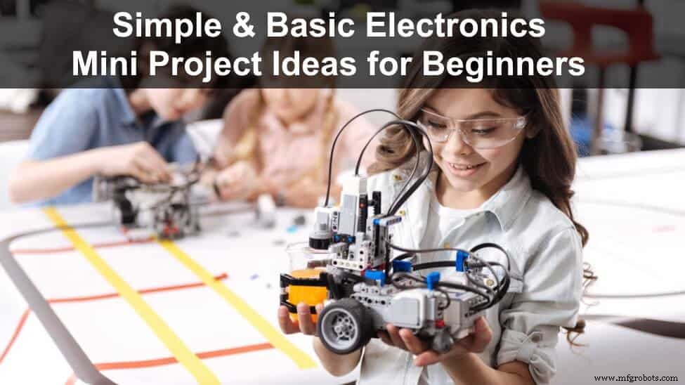 100+ Beginner-Friendly Electronics Mini Projects with Circuit Diagrams
