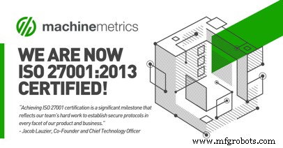 MachineMetrics Secures ISO 27001 Certification, Setting New Benchmark for Information Security