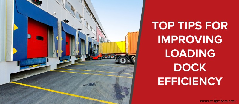 Boost Loading Dock Efficiency: Expert Tips for Distribution Center Success