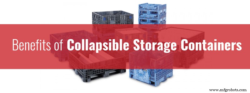 Maximize Warehouse Efficiency: Key Advantages of Collapsible Storage Containers