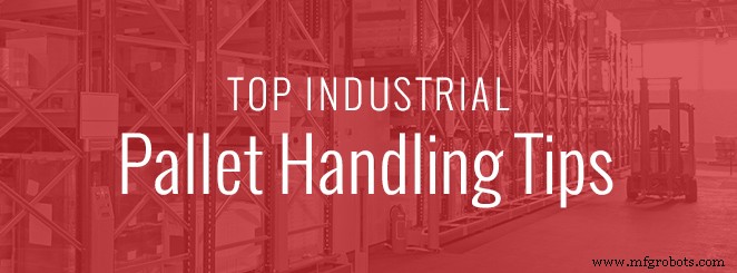 Essential Industrial Pallet Handling Tips for Efficient Warehouse Operations