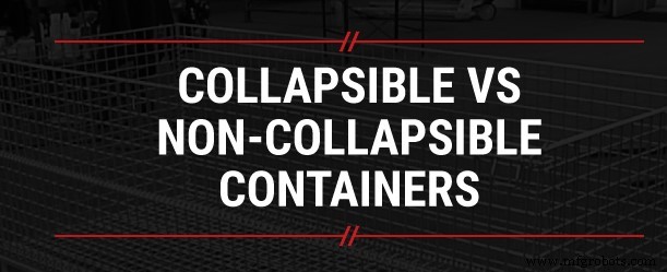 Choosing Between Collapsible and Noncollapsible Containers: A Practical Guide