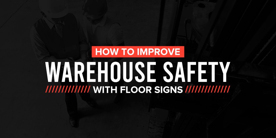 Enhance Warehouse Safety with Effective Floor Signage