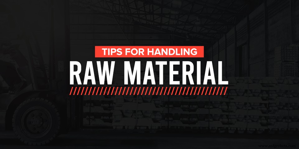 Expert Tips for Safe & Efficient Raw Material Handling