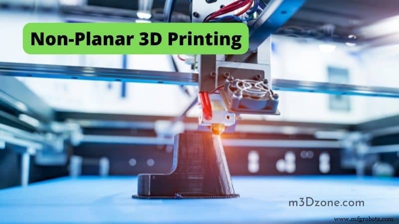 Beginner s Guide to Non-Planar 3D Printing: Master the Basics with Confidence