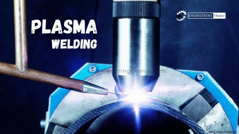 Plasma Arc Welding (PAW): Process, Parts, and How It Works