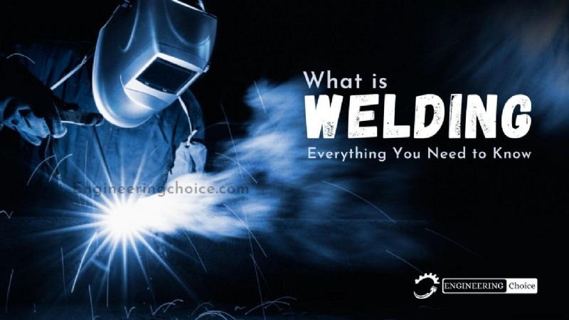 Welding Explained: Definition, Processes, and Types