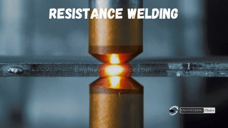 Resistance Welding Explained: Types, Processes, and Benefits