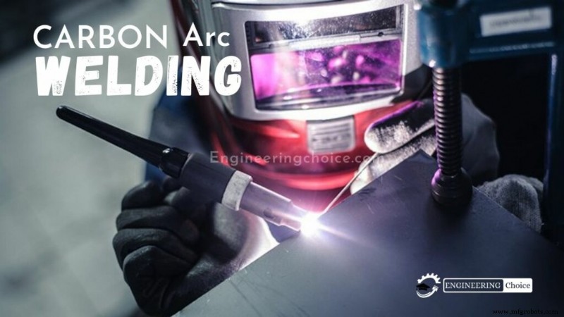 Understanding Carbon Arc Welding: Equipment, Process, and Applications