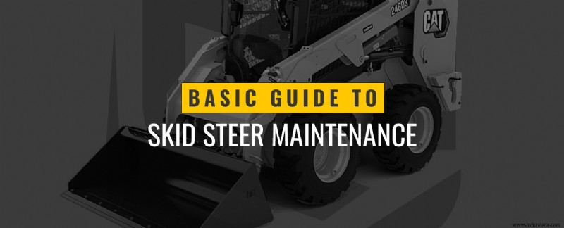 Essential Skid Steer Maintenance Guide: Keep Your Equipment Running Safely & Efficiently